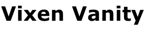 Vixen Vanity